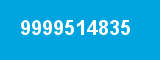 9999514835