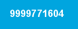 9999771604 9999771604